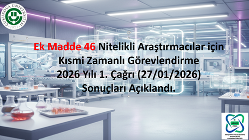 27/01/2026 tarihli Nitelikli Araştırmacılar İçin Kısmi Zamanlı Araştırmacı Çağrısı Sonuç Duyurusu