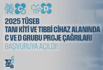 Bütçesi 140 Milyon TL'ye varan TÜSEB C ve D grubu Proje Çağrıları Açıldı!