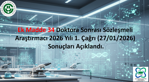 27/01/2026 tarihli Doktora Sonrası Sözleşmeli Araştırmacı Çağrısı Sonuç Duyurusu