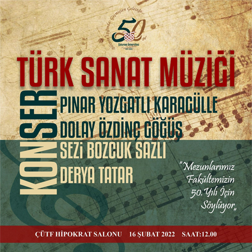Ç.Ü. Tıp Fakültesi 50.Yıl Etkinlikleri "Türk Sanat Müziği Konseri"