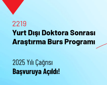2219 Yurt Dışı Doktora Sonrası Araştırma Burs Programı 2025 yılı çağrısı başvuruya açıldı!