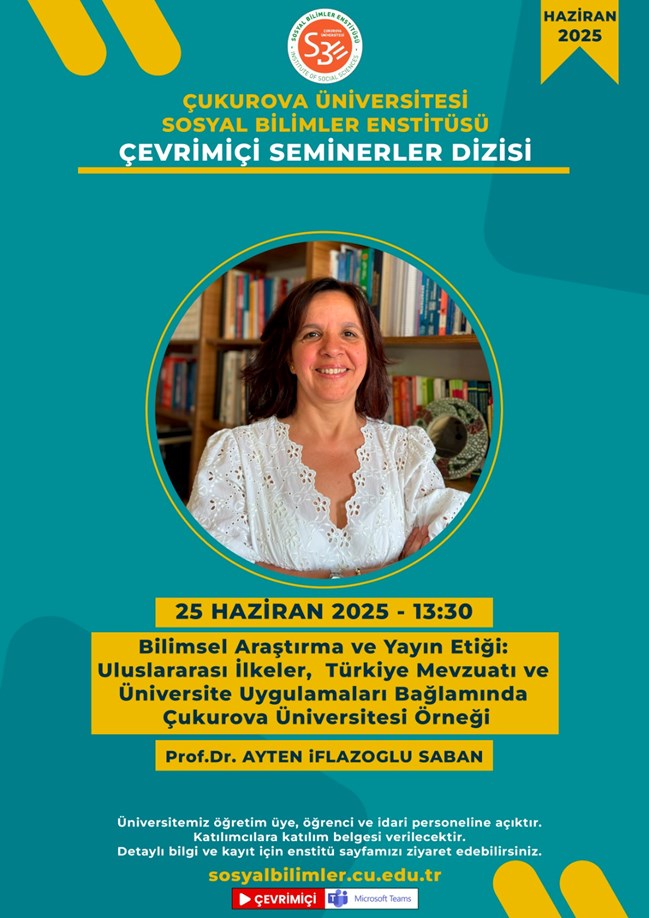 Bilimsel Araştırma ve Yayın Etiği: Uluslararası İlkeler, Türkiye Mevzuatı ve Üniversite Uygulamaları Bağlamında Çukurova Üniversitesi Örneği